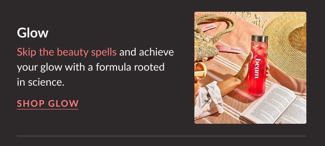 Glow - Skip the beauty spells and achieve your glow with a formula rooted in science. Shop Glow