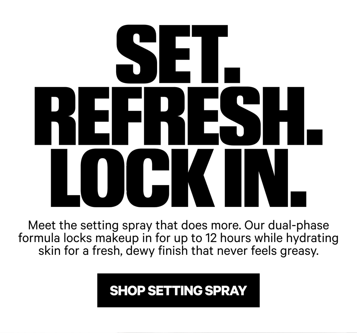 Set. Refresh. Lock In.