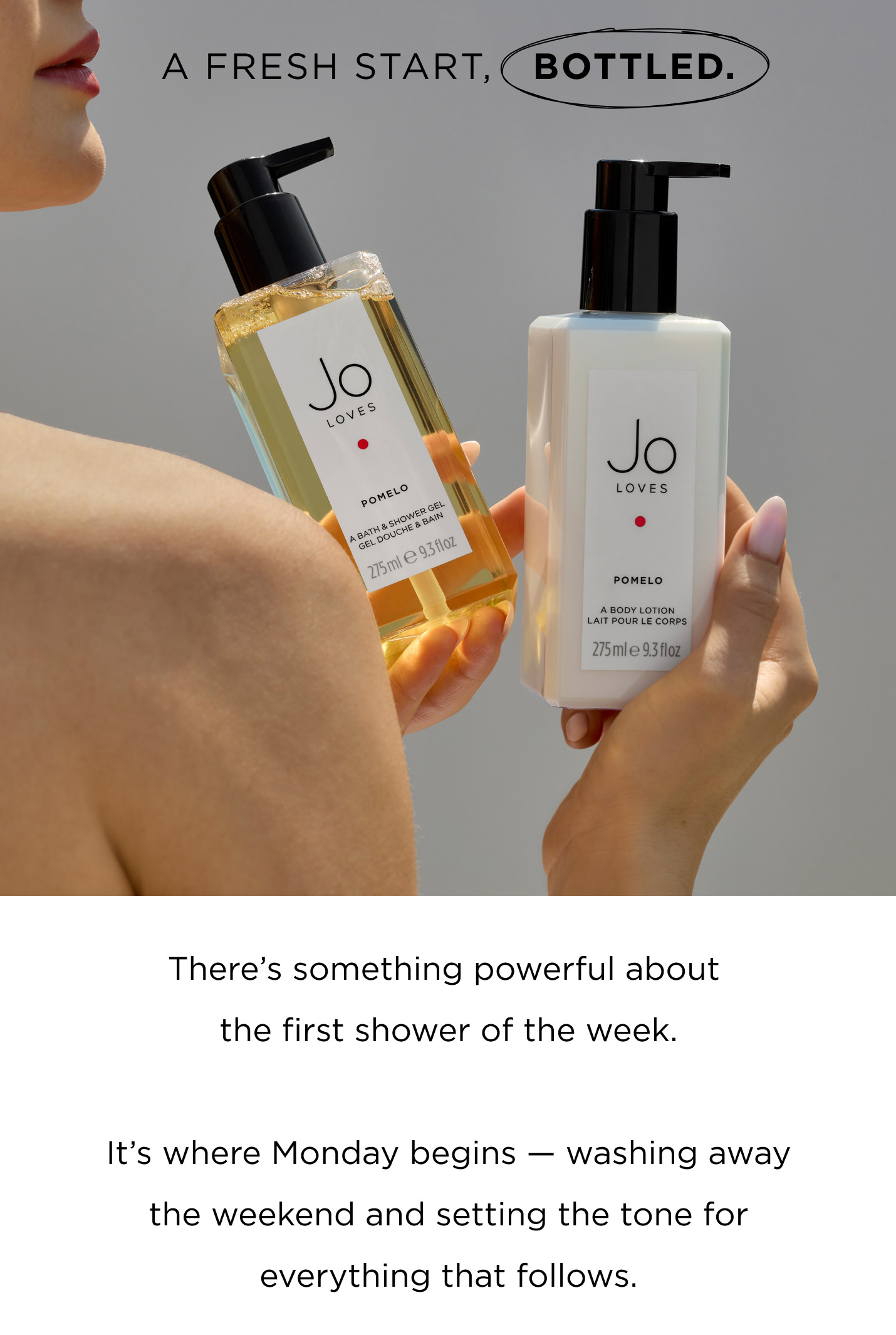 There’s something powerful about the first shower of the week. It’s where Monday begins — washing away the weekend and setting the tone for everything that follows.