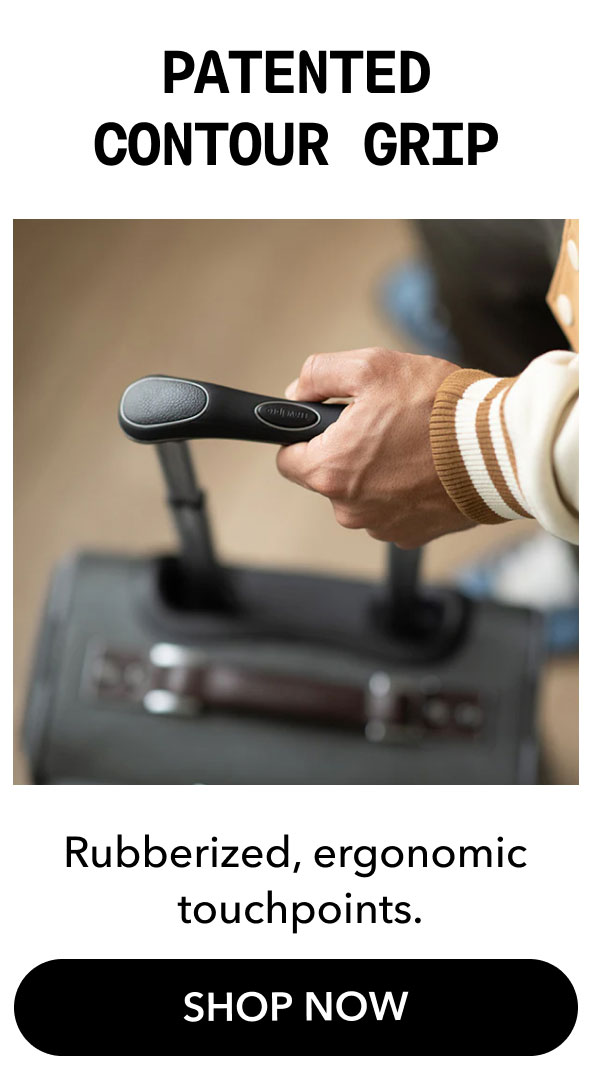 Patented Contour Grip | Rubberized, ergonomic  touchpoints. | SHOP NOW