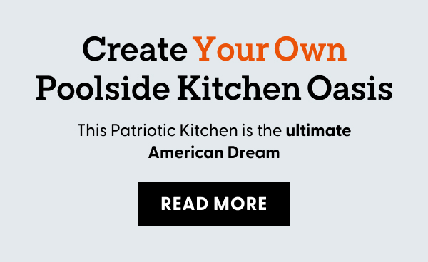 Create Your Own Poolside Kitchen Oasis. This Patriotic Kitchen is the ultimate American Dream .