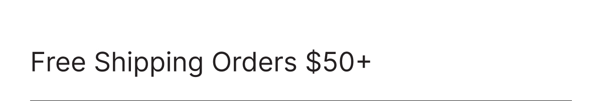 Free Shipping Orders $50+