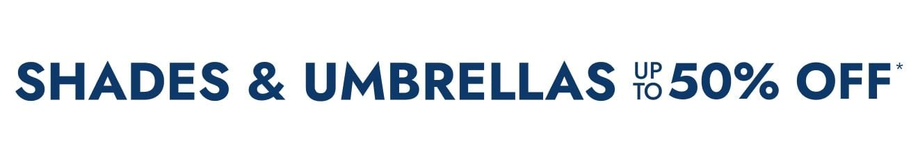 Shades & Umbrellas - Up to 50% off