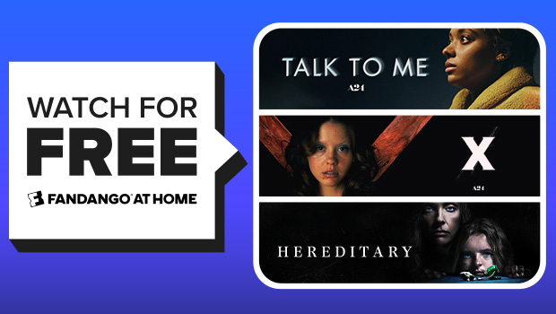 WATCH FOR FREE - FANDANGO AT HOME