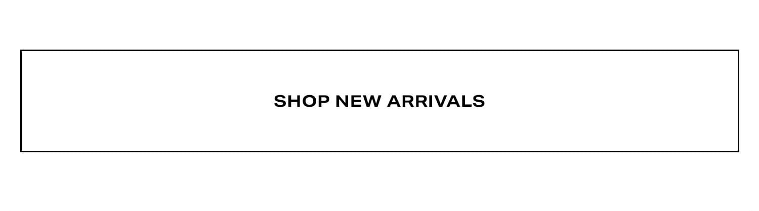 Shop New Arrivals
