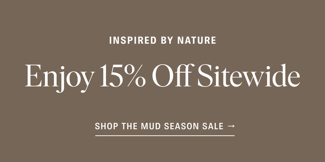 Shop the Mud Season Sale