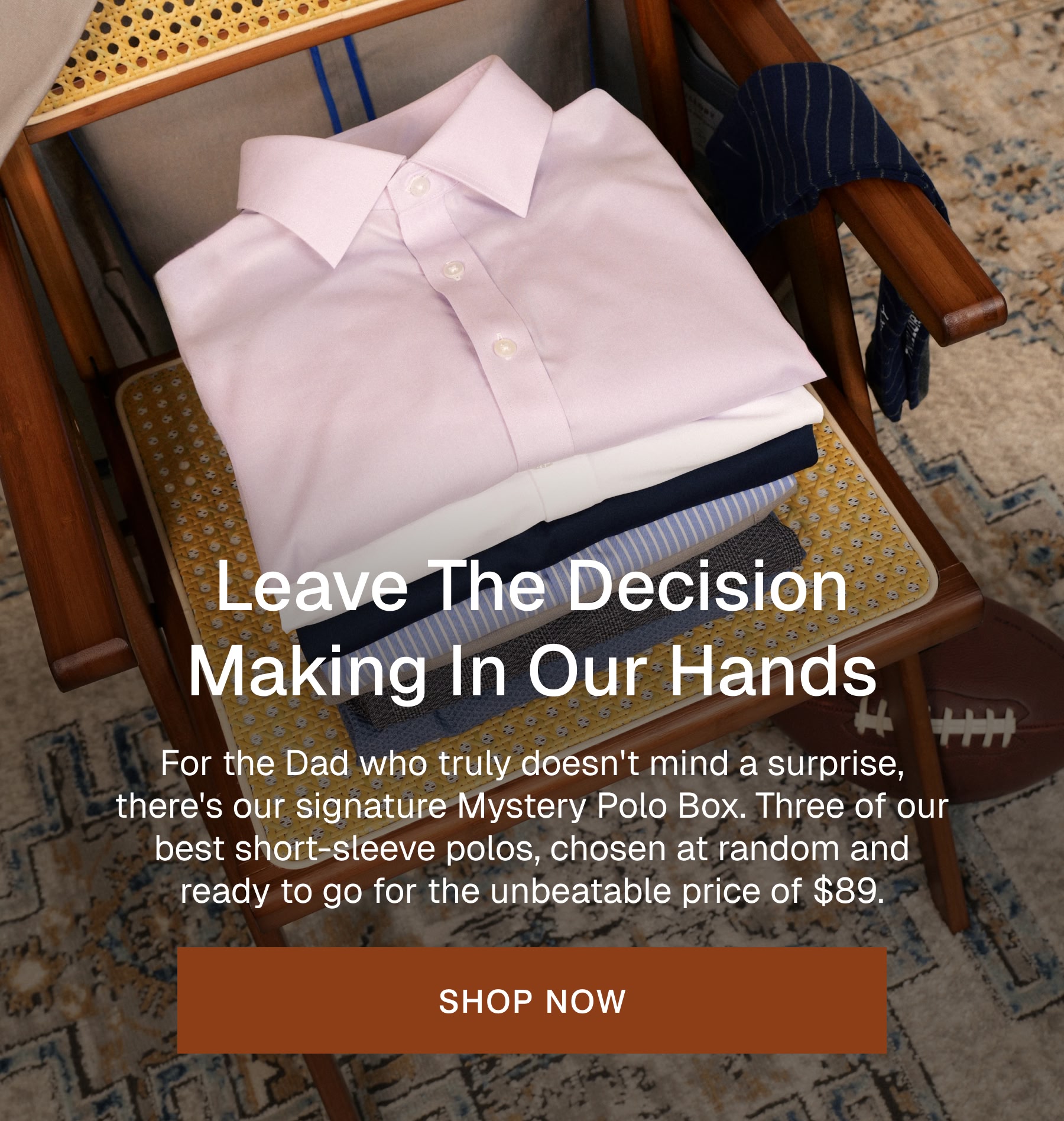 Leave The Decision Making In Our Hands