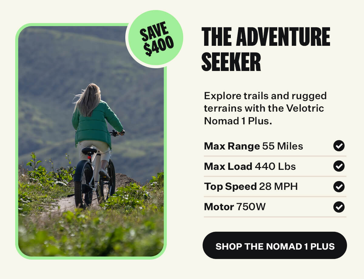 the adventure seeker [shop the nomad 1 plus]