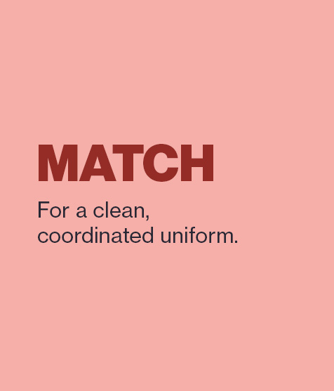 MATCH: For a clean coordinated uniform