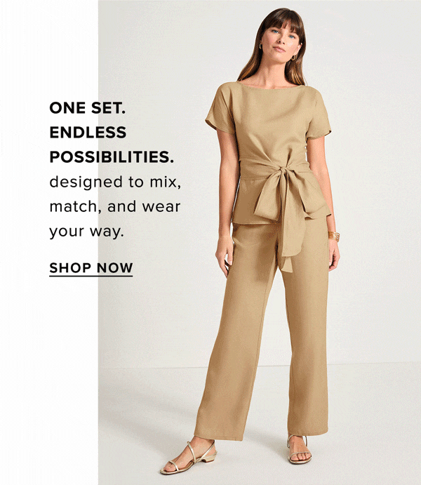 ONE SET. ENDLESS POSSIBILITIES.