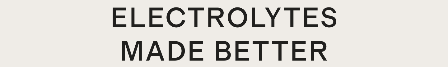 Electrolytes made better