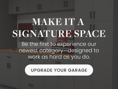 Make it a signature space - Upgrade your garage space