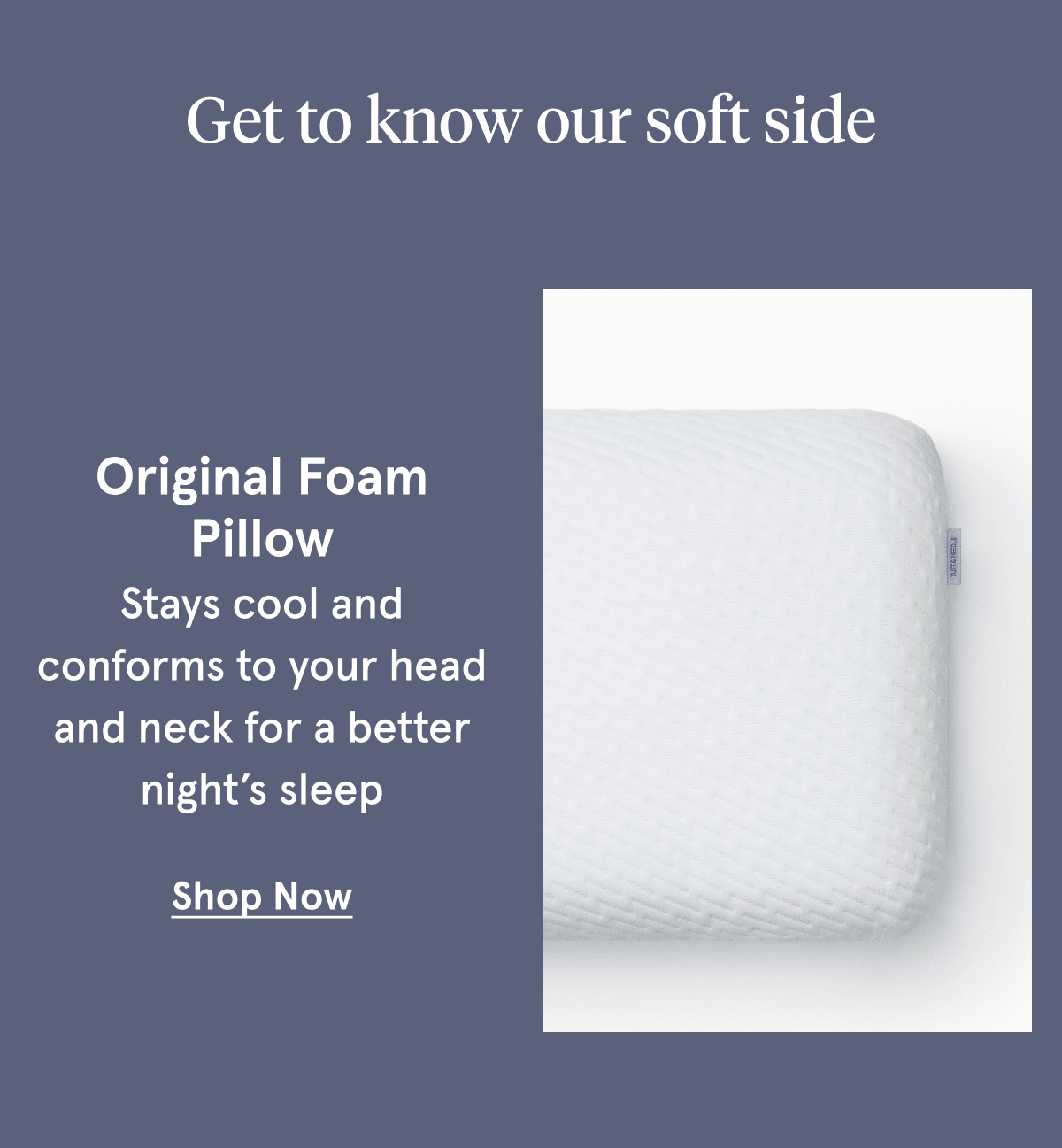 Original Foam Pillow | Shop Now