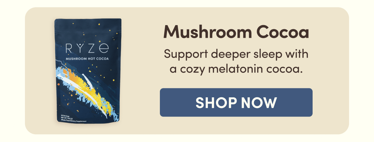 Mushroom Cocoa | Support deeper sleep with a cozy melatonin cocoa. | Shop Now