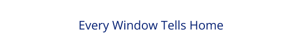 Every Window Tells Home