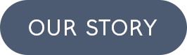 our story
