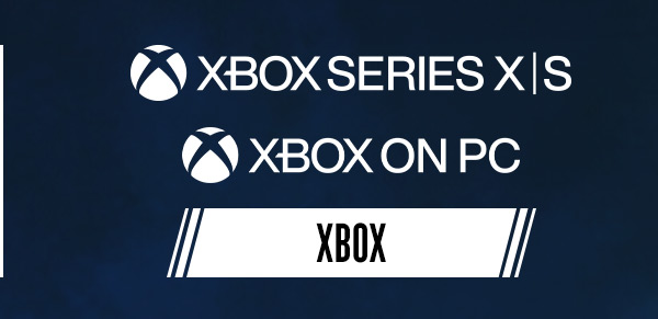 XBOX SERIES X|S & XBOX ON PC
