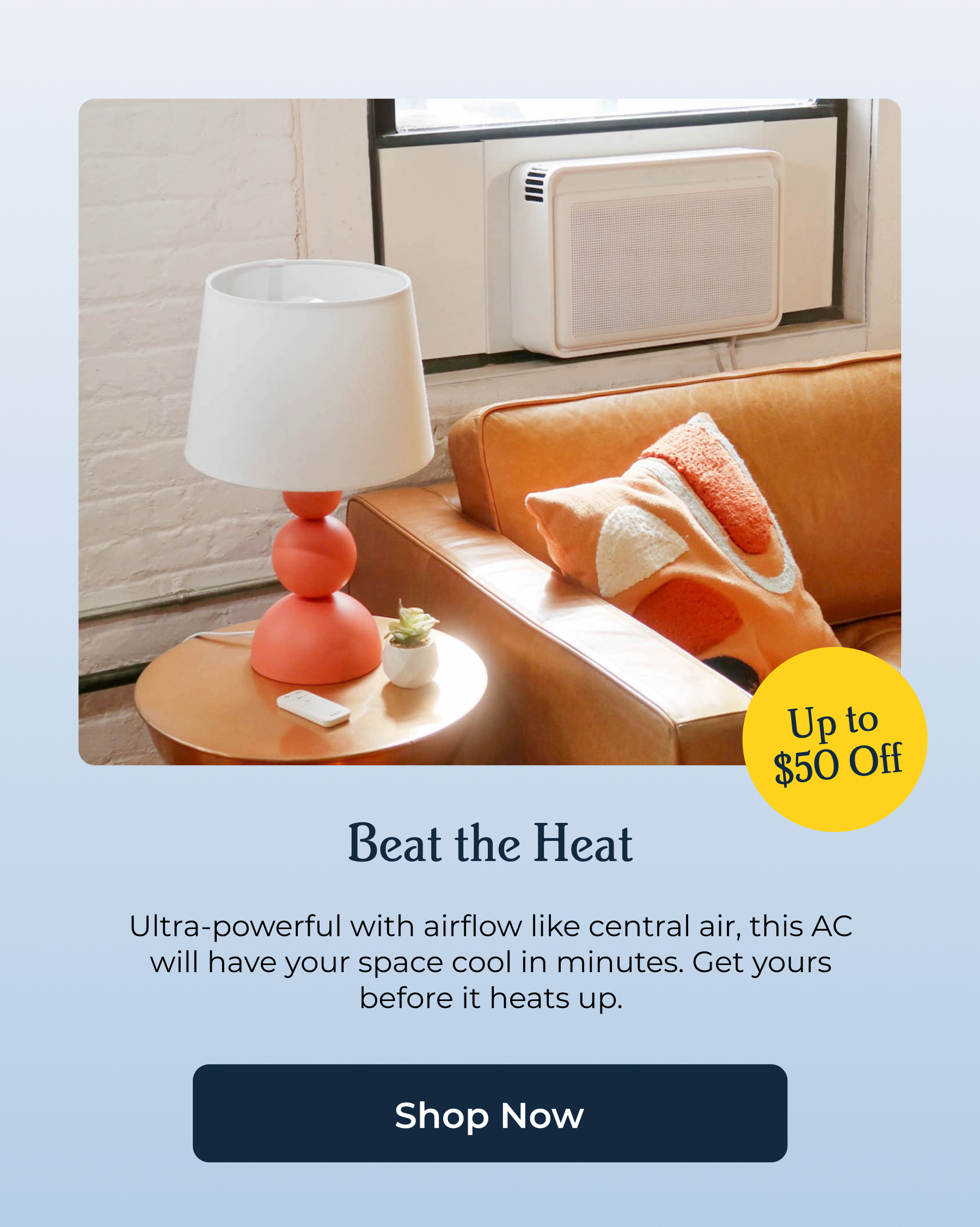 Beat the Heat - Up to $50 Off