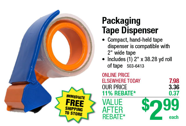 Packaging Tape Dispenser - ONLY $2.99 After Rebate*!