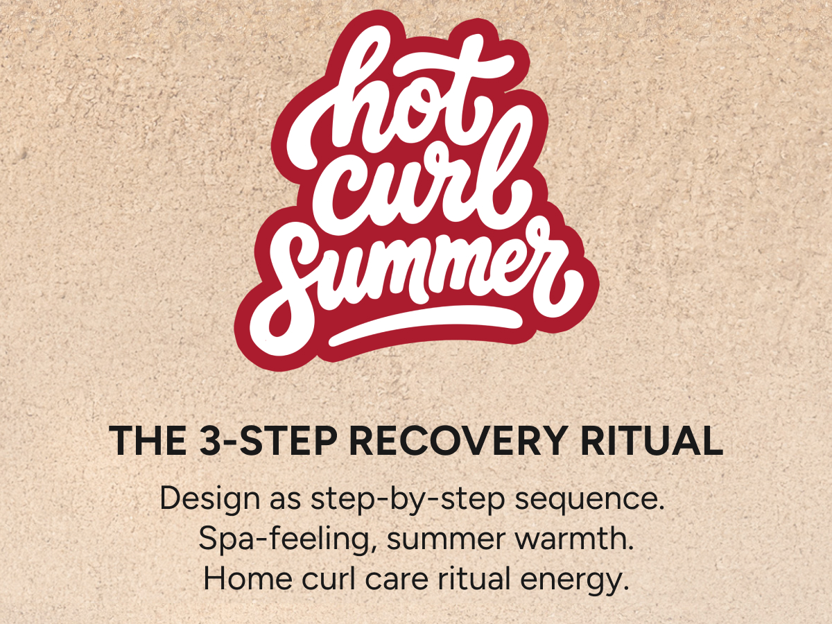 Hot Curl Summer - The 3-Step Recovery Ritual - Design as step-by-step sequence. Spa-feeling, summer warmth. Home curl care ritual energy.
