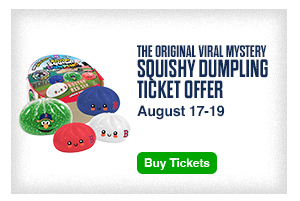 The Original Viral Mystery Squishy Dumpling Ticket Offer. August 17-19. Buy Tickets.