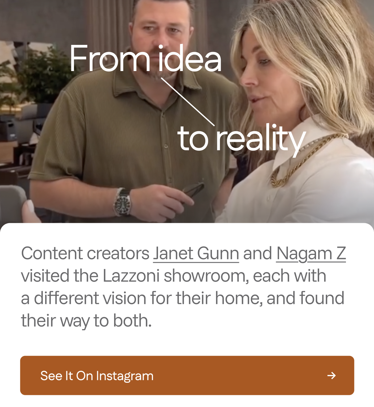 From idea to reality. See it on Instagram.