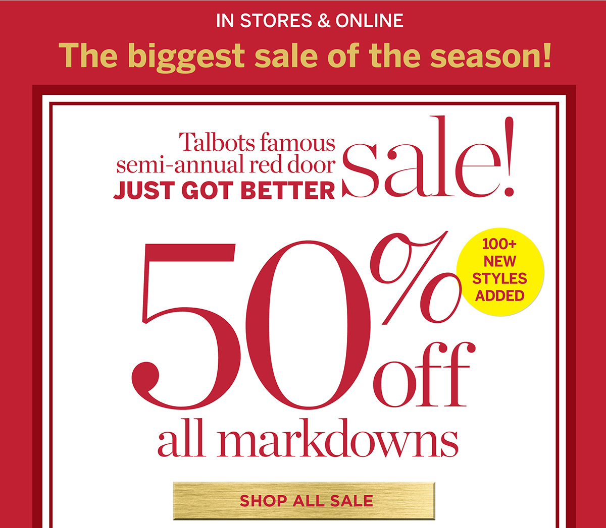 In Stores & Online! 50% off all markdowns | Shop All Sale