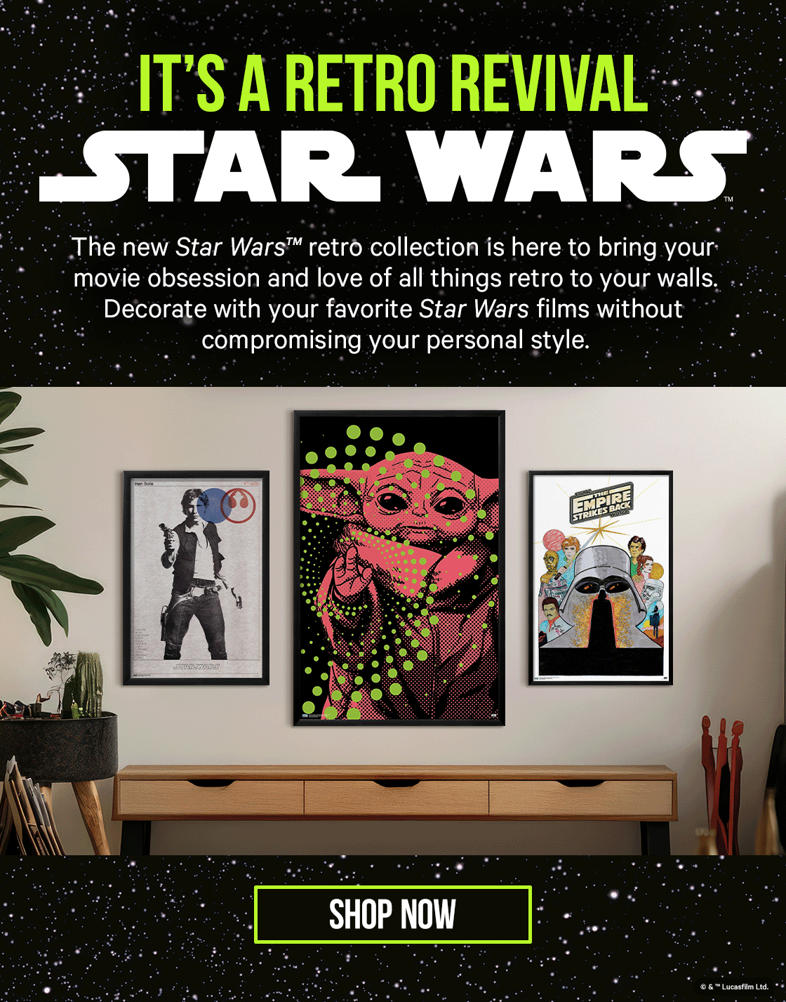 The new STAR WARS retro collection is here to bring your movie obsession and love of all things retro to your walls.