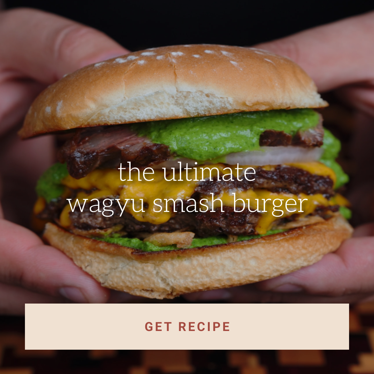 Ultimate wagyu smash burger recipe