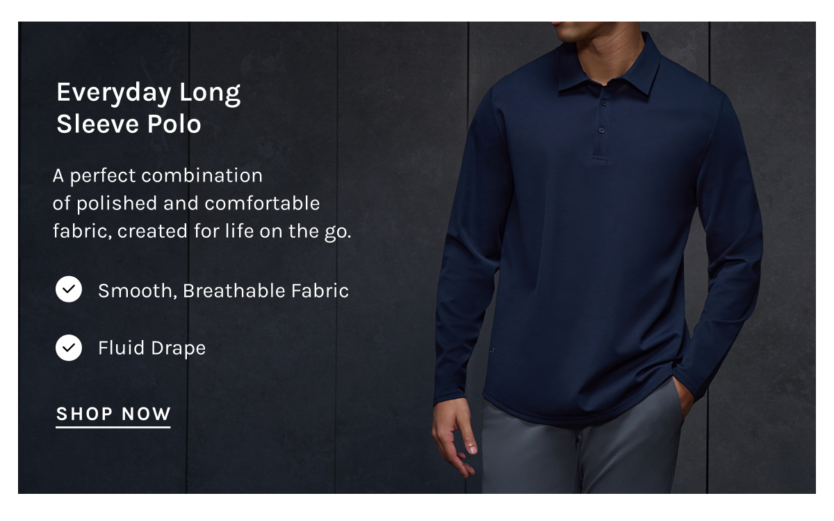 Everyday Long Sleeve Polo | Shop Now