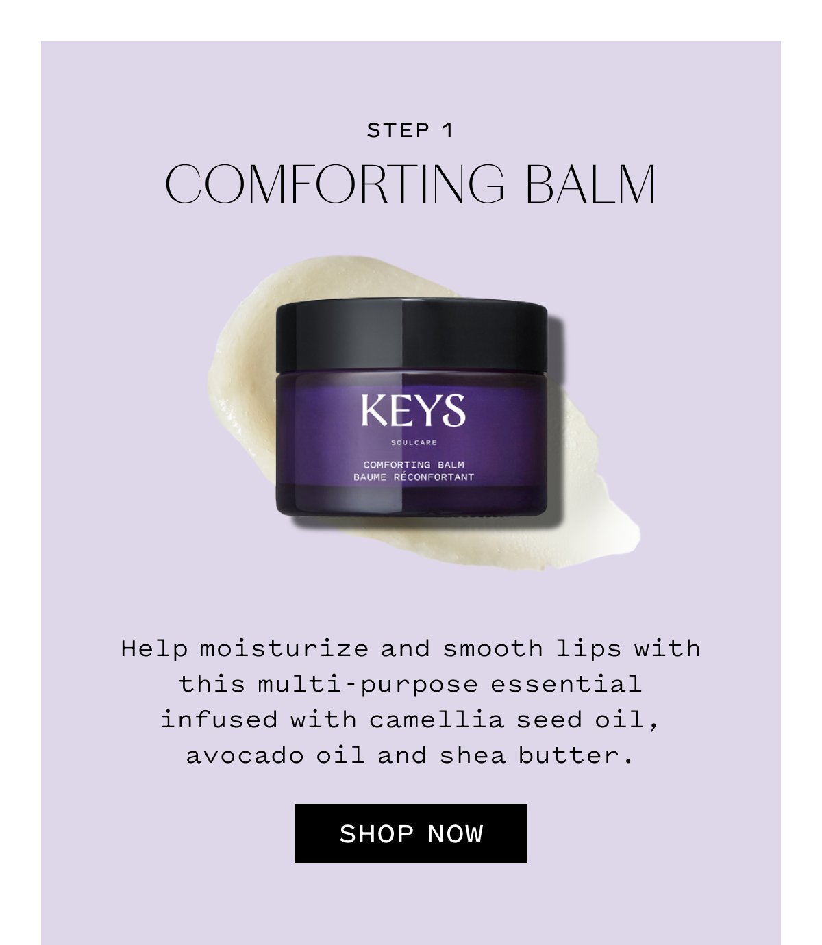 Step 1 Comforting Balm with Camellia Seed Oil