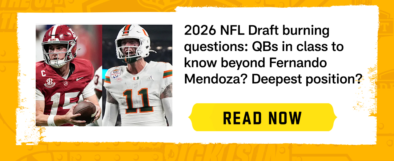 2026 NFL Draft burning questions: QBs in class to know beyond Fernando Mendoza? Deepest position? Read Now.
