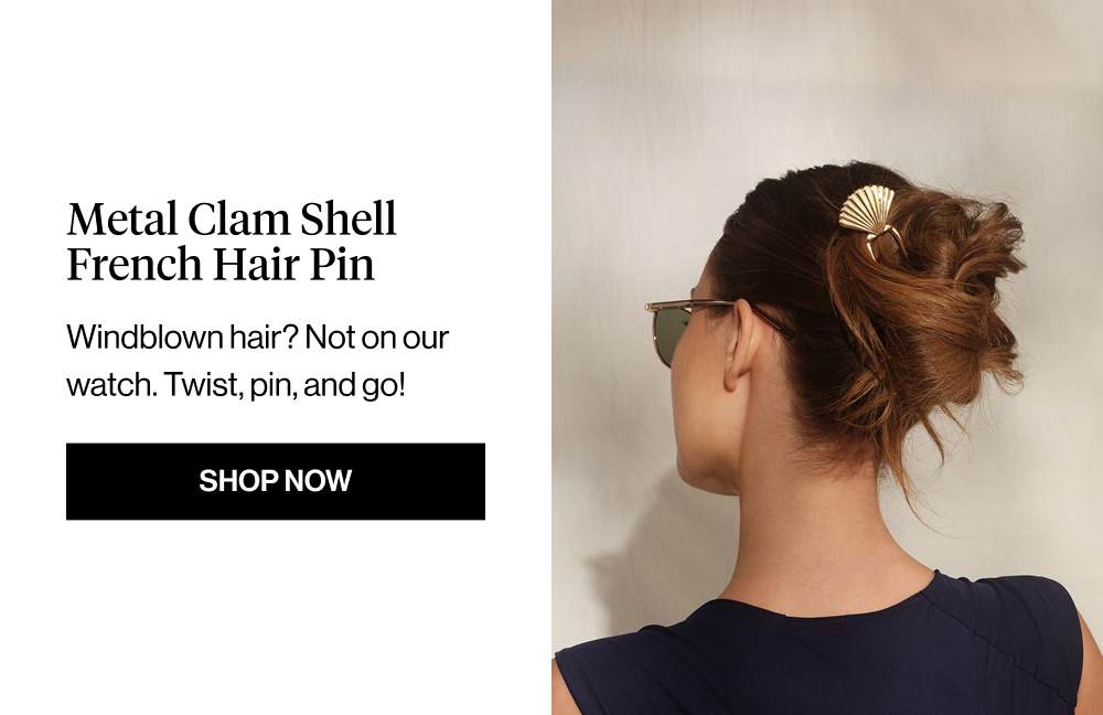 Metal Clam Shell French Hair Pin. Windblown hair? Not on our watch. Twist, pin, and go!
