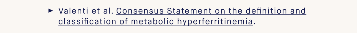 Valenti et al. Consensus Statement on the definition and classification of metabolic hyperferritinemia
