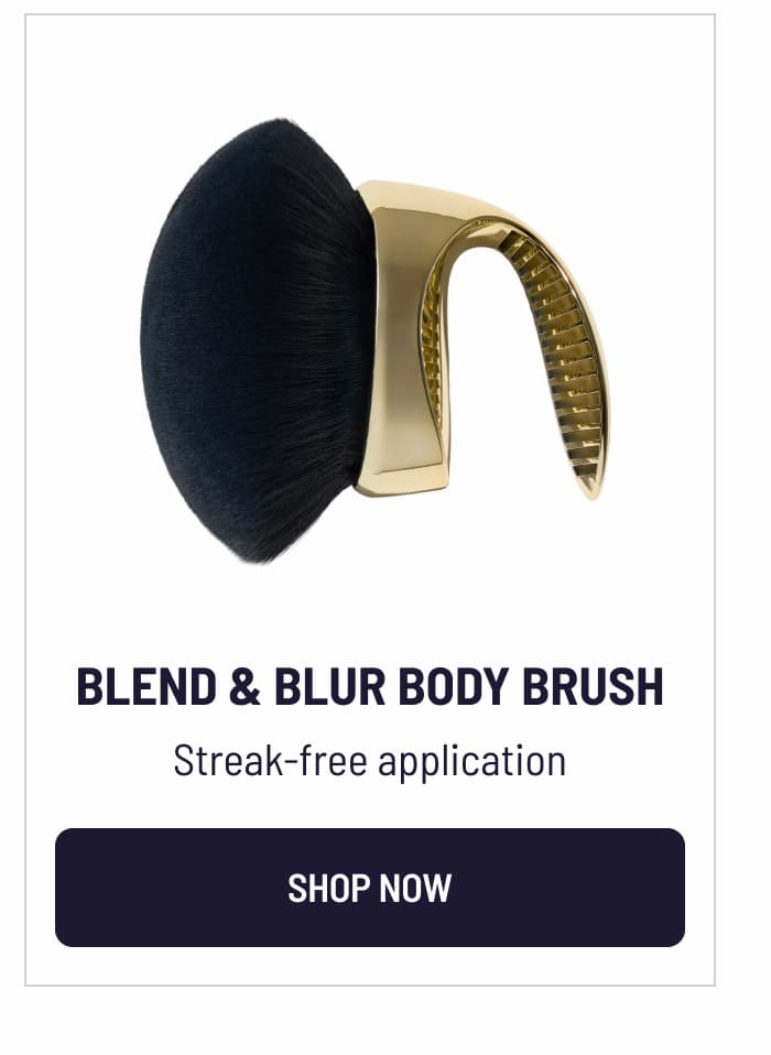 BLEND & Blur BODY BRUSH Streak-free application I SHOP NOW