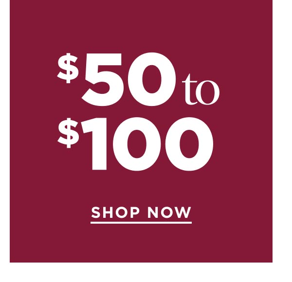$50 to $100 