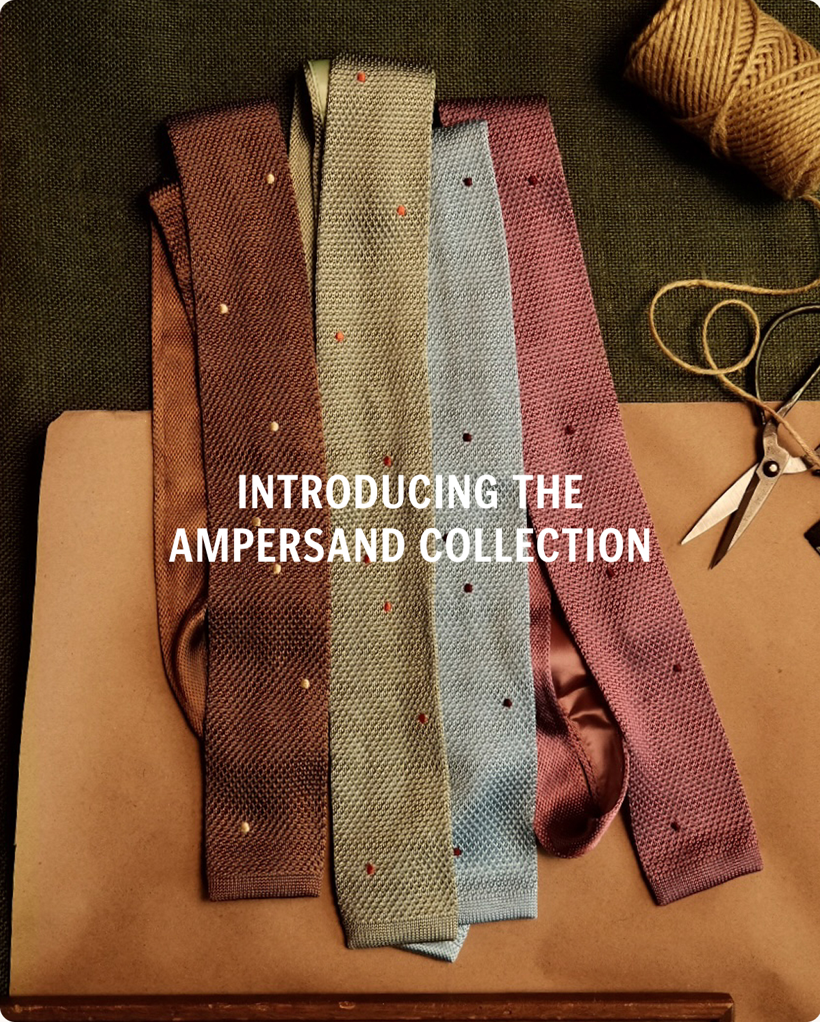 Introducing The Ampersand Collection