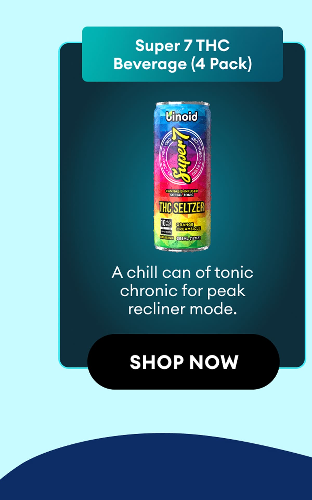 Super 7 THC Beverage (4 Pack) | A chill can of tonic chronic for peak recliner mode. | Shop Now