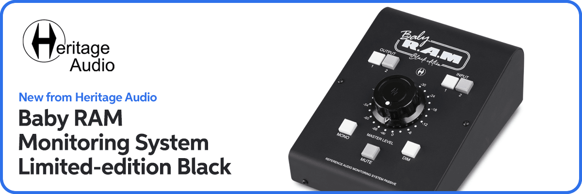 New from Heritage Audio: Baby RAM Monitoring System Limited-edition Black