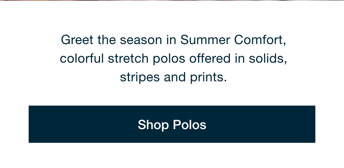 Shop Summer Comfort Polos