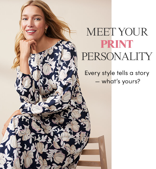 MEET YOUR PRINT PERSONALITY