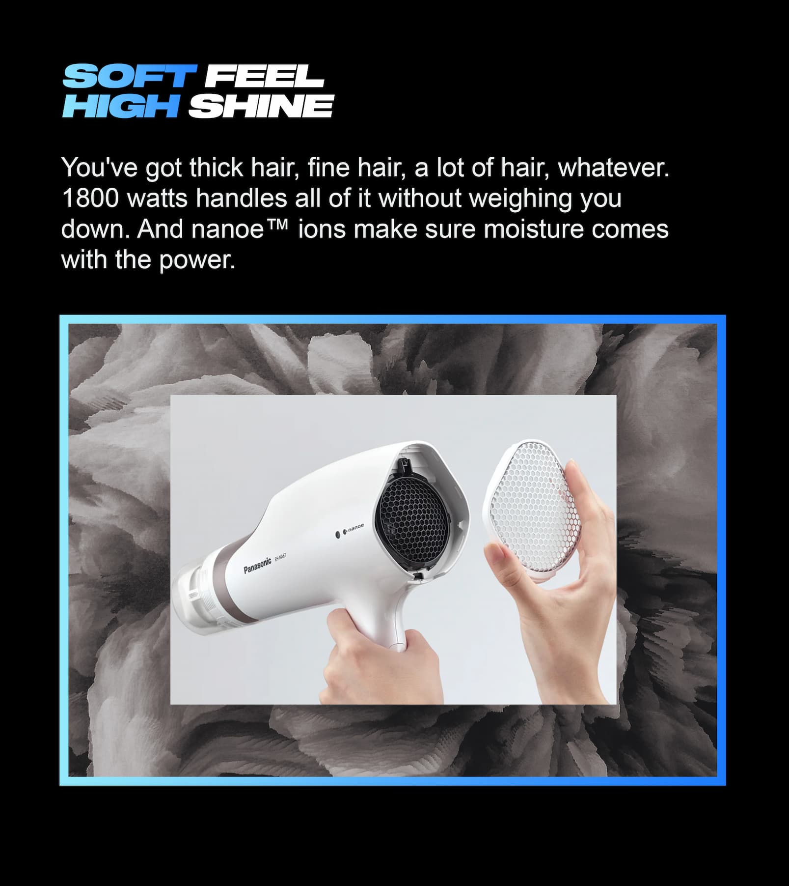 Soft Feel. High Shine.