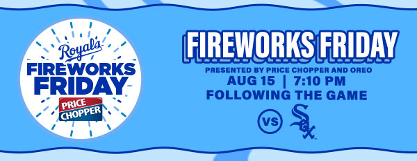 Fireworks Friday - August 15 - Get Tickets