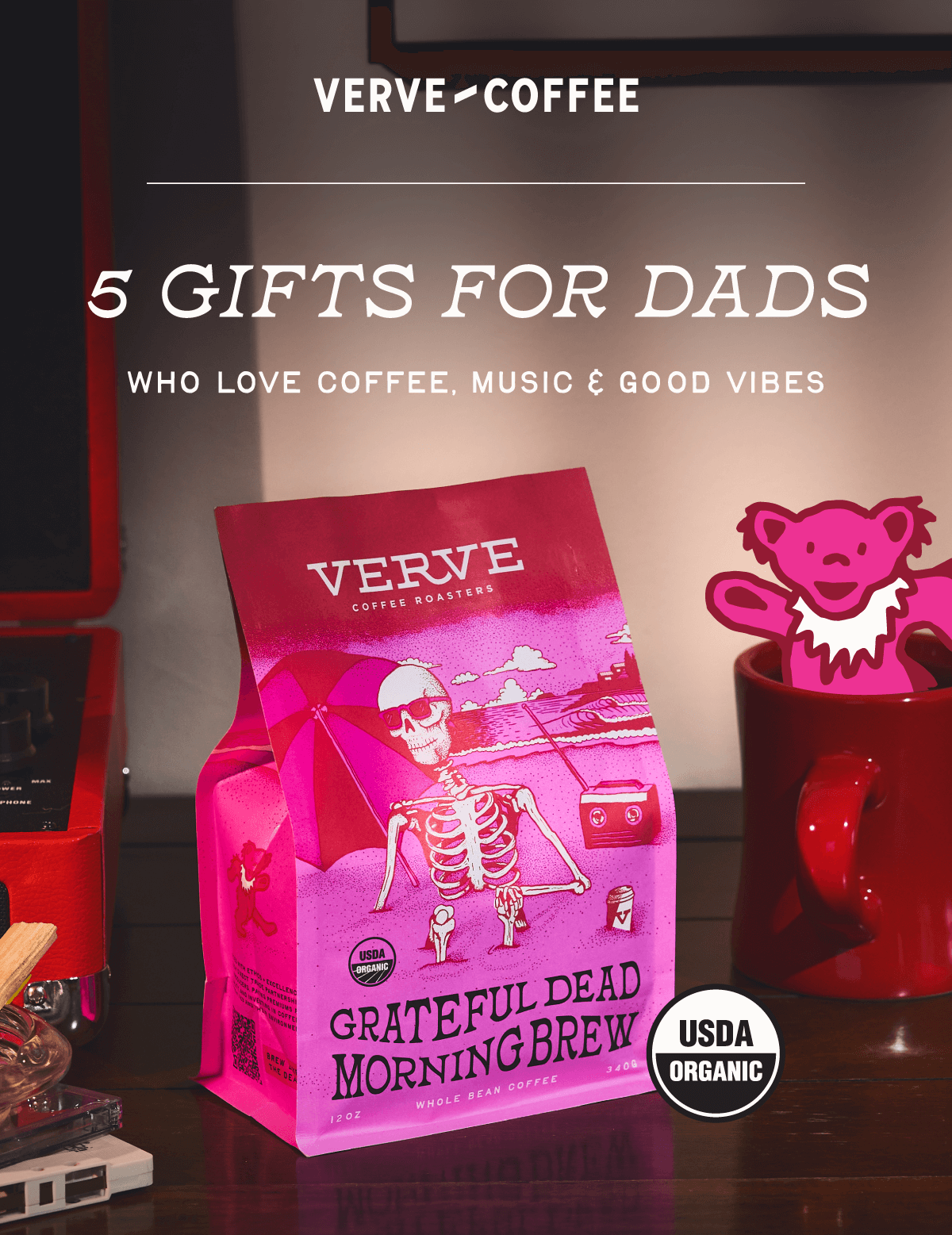 5 Gifts for Dads Who Love Coffee, Music & Good Vibes. SHOP GRATEFUL DEAD