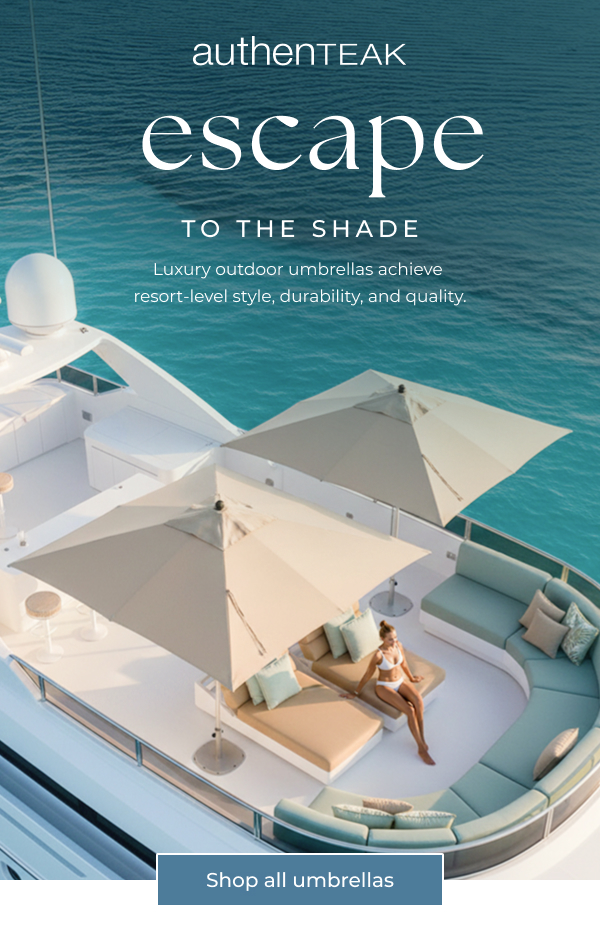 AuthenTEAK - Escape to the Shade. Luxury outdoor umbrellas with resort-level style, durability, and quality. Shop all umbrellas.