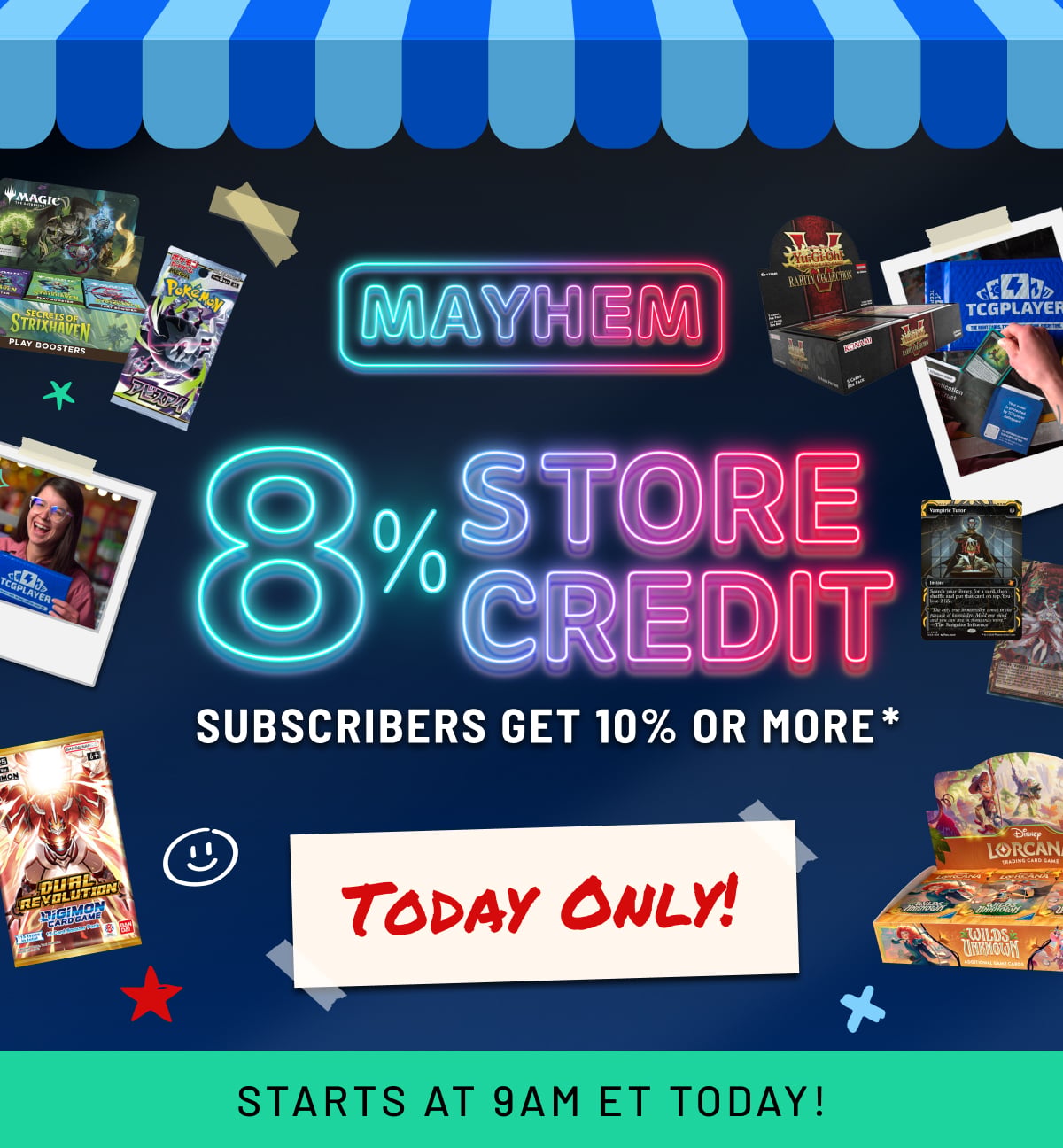 Mayhem is Here! Get 8% Store Credit on All Products - Today Only!