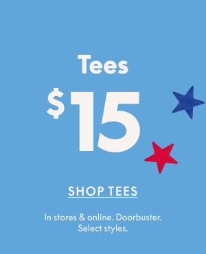 Tees $15