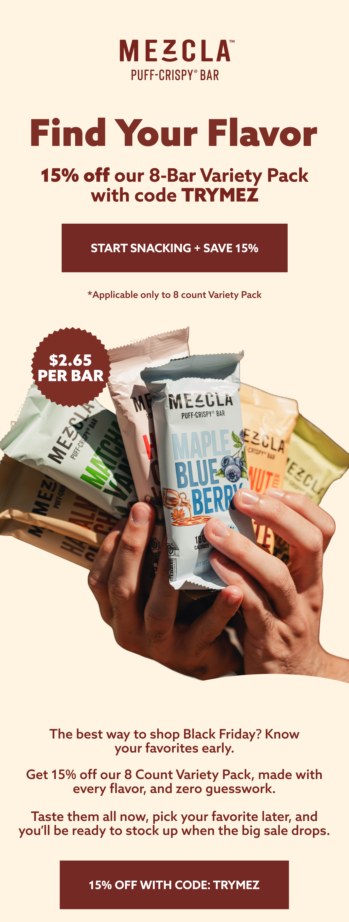 Find Your Flavor 15% off our 8-Bar Variety Pack with code TRYMEZ