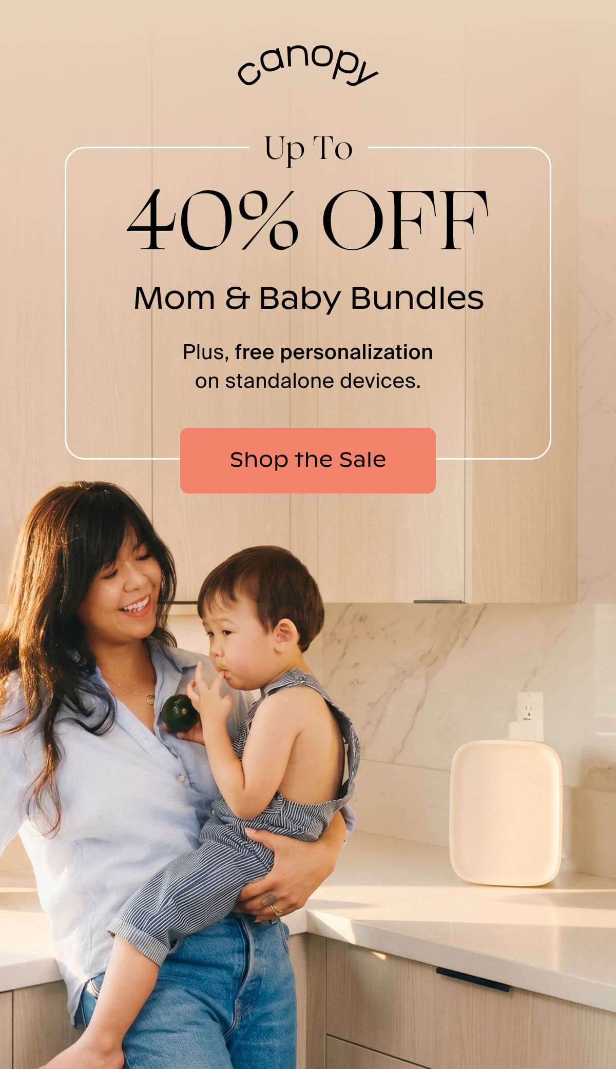 Canopy | ️Up To 40% OFF Mom & Baby Bundles | Plus, free personalization on standalone devices. | Shop the Sale