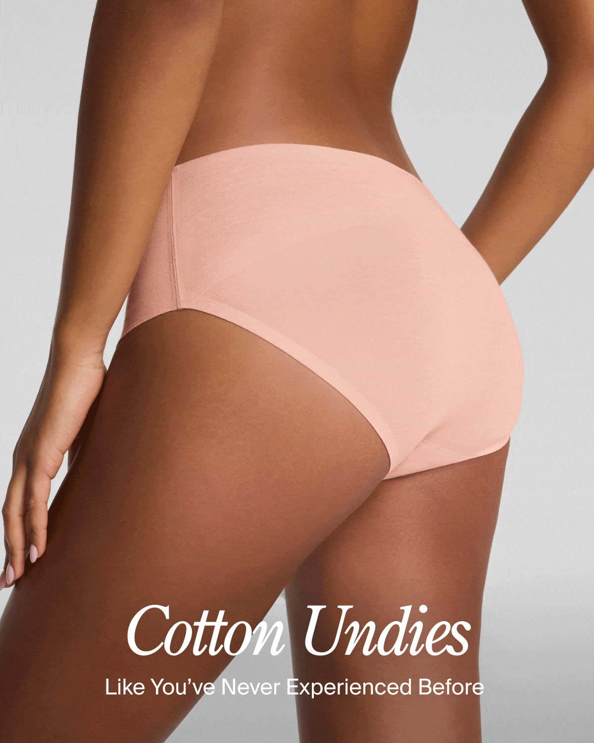 Cotton undies like you've never experienced before